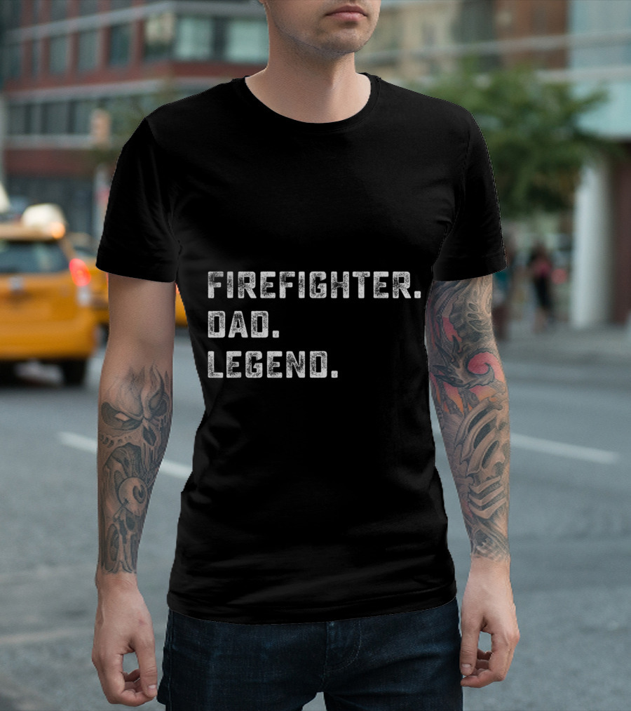 FIRE. FATHER. LEGEND T-Shirt