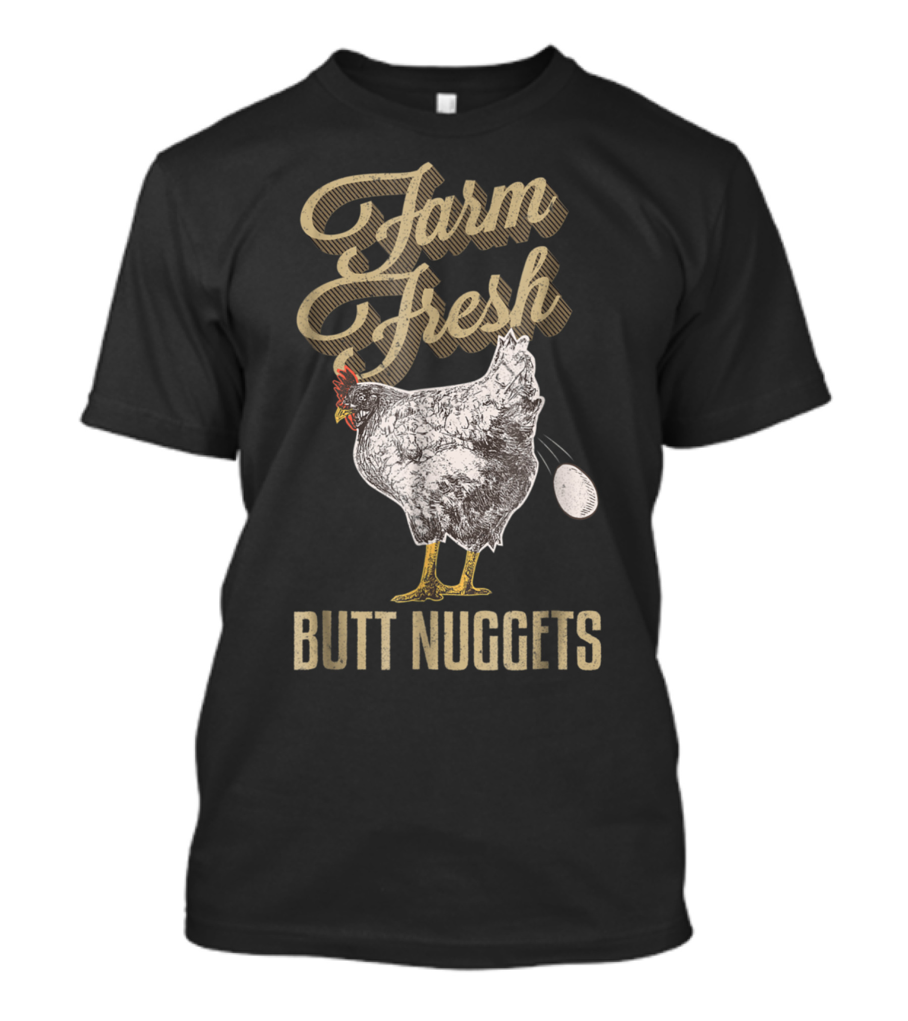 Farm Fresh Butt Nuggets Funny Chicken Egg T-Shirt