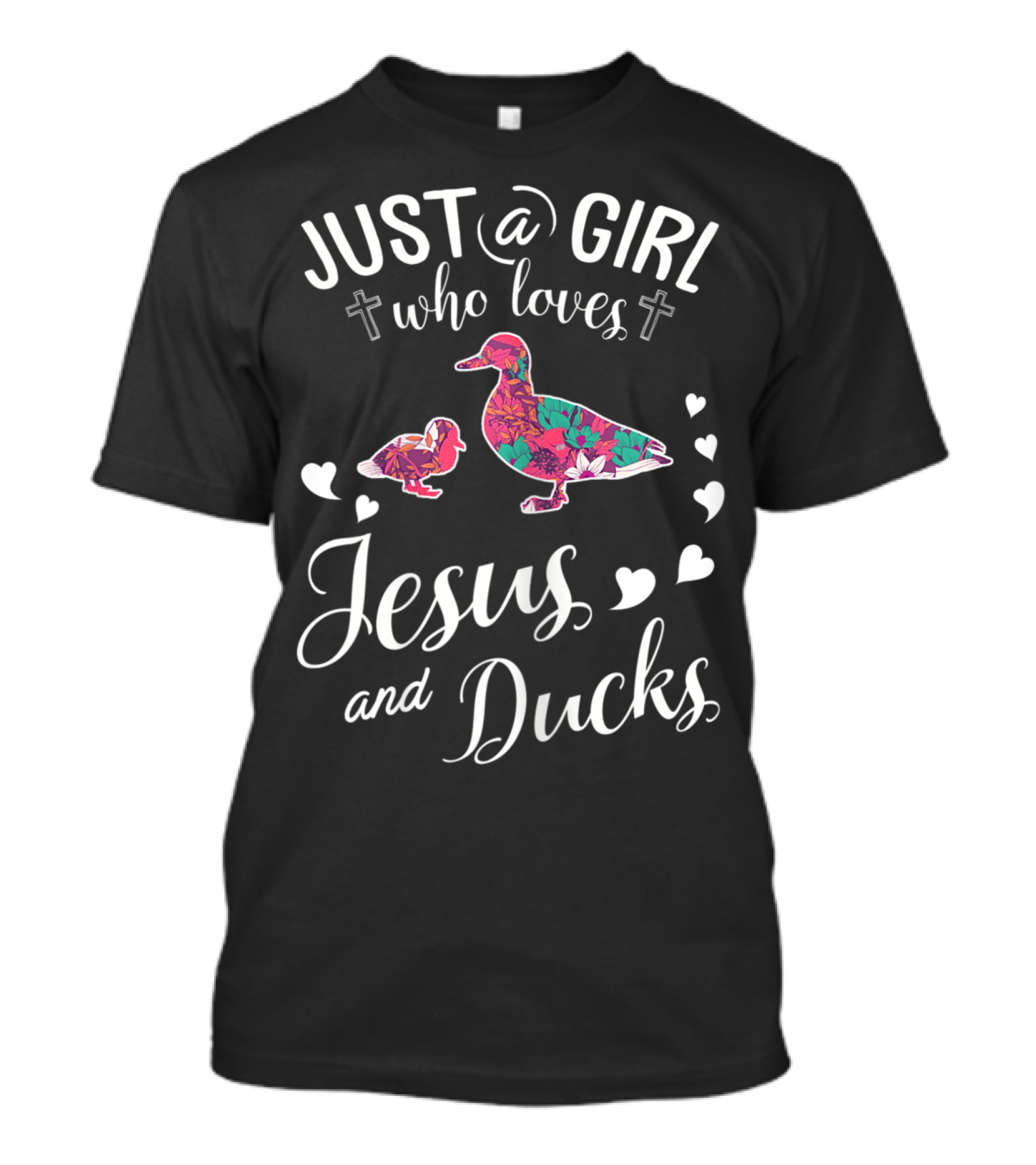 Just A Girl Who Loves Jesus And Ducks With Floral Patterned Ducks And Hearts T-Shirt