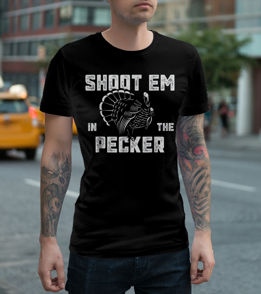 Shoot Em In The Pecker Turkey Hunting Legend T-Shirt
