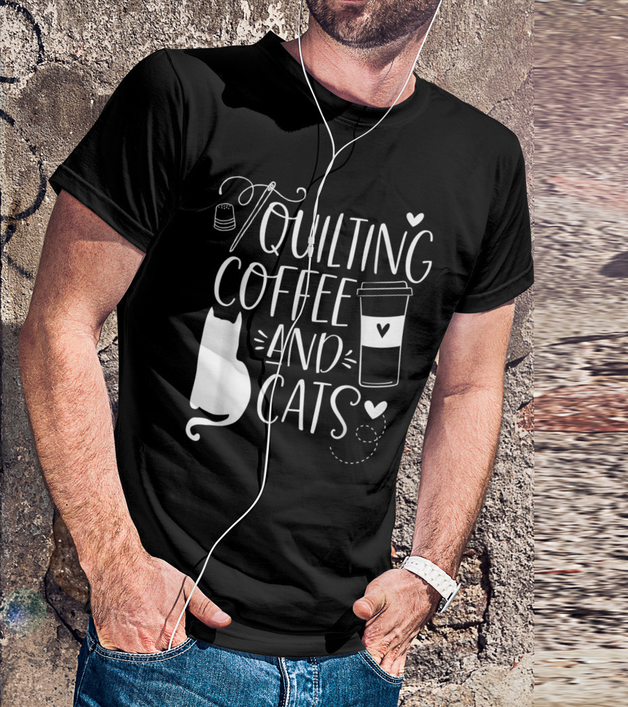 Quilting Coffee And Cats With Hearts And Needle Thread T-Shirt