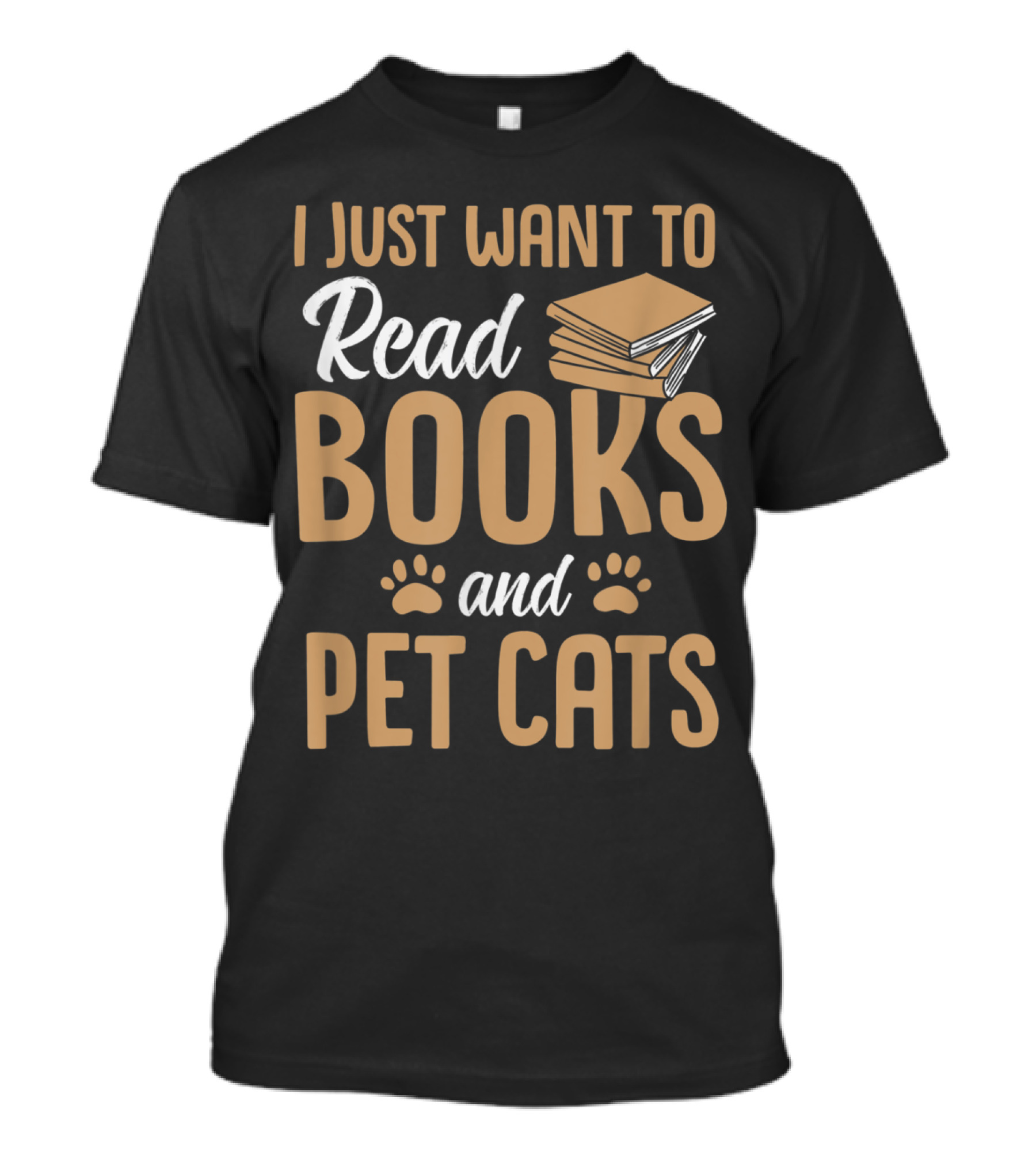 I Just Want To Read Books And Pet Cats T-Shirt