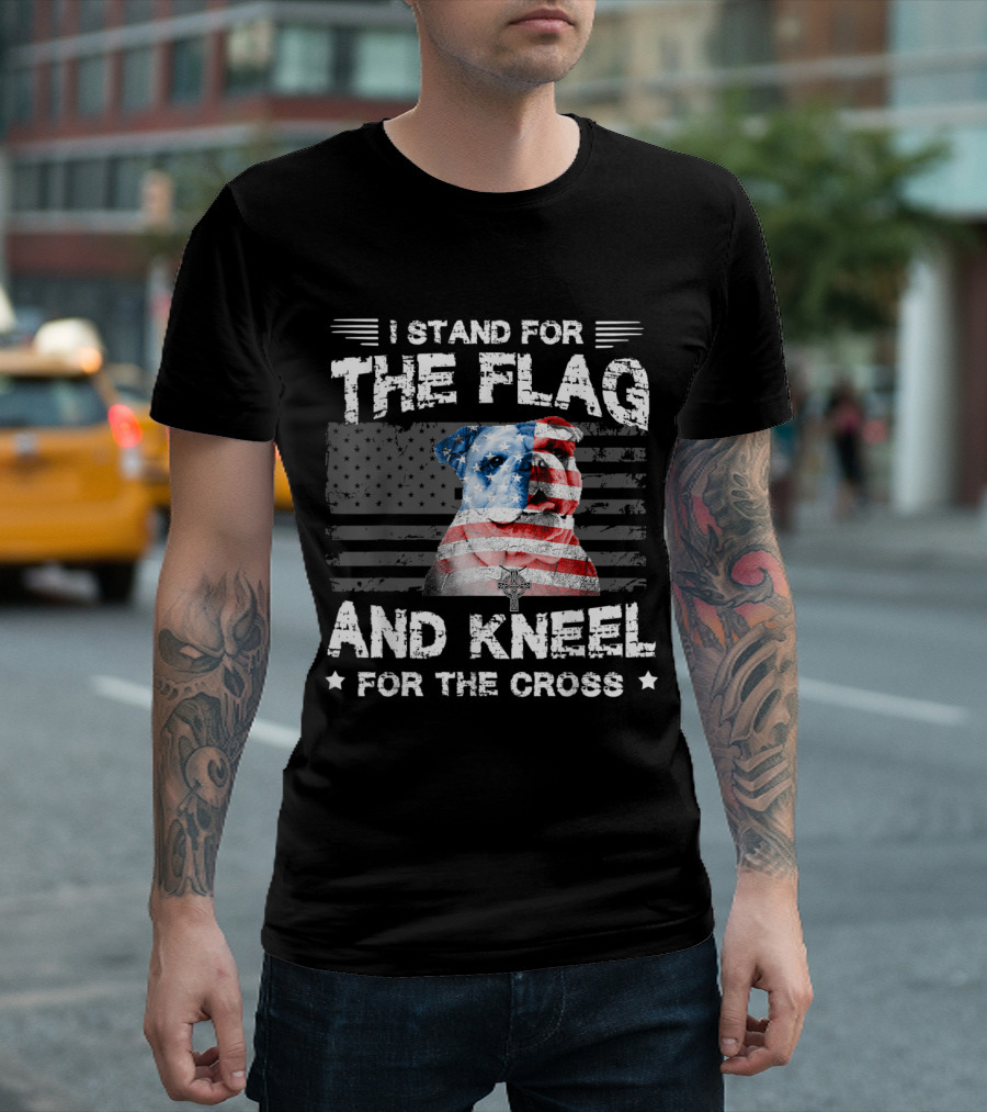 I Stand For The Flag And Kneel For The Cross Bulldog American Flag T-Shirt