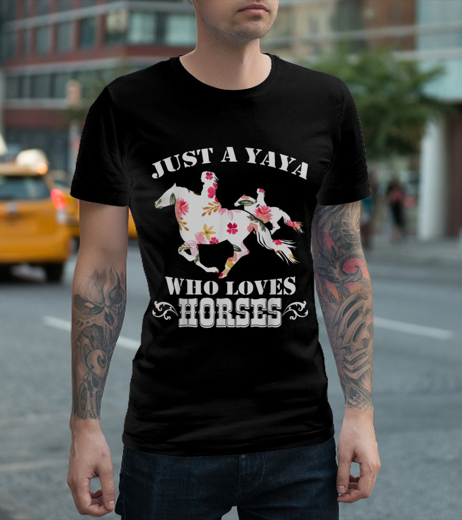 Just A Yaya Who Loves Horses Floral T-Shirt