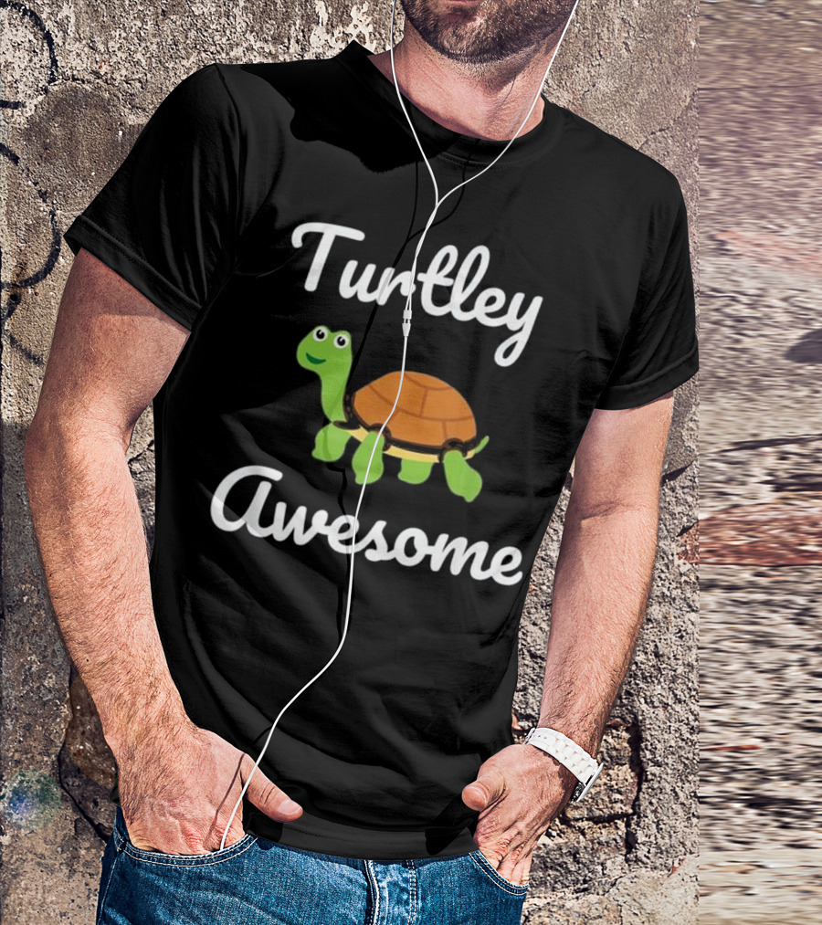 Turtley Awesome Funny Turtle T-Shirt