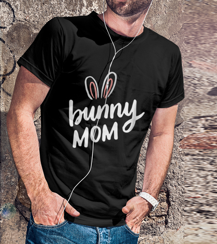 Bunny Mom Funny Bunnie Ears T-Shirt
