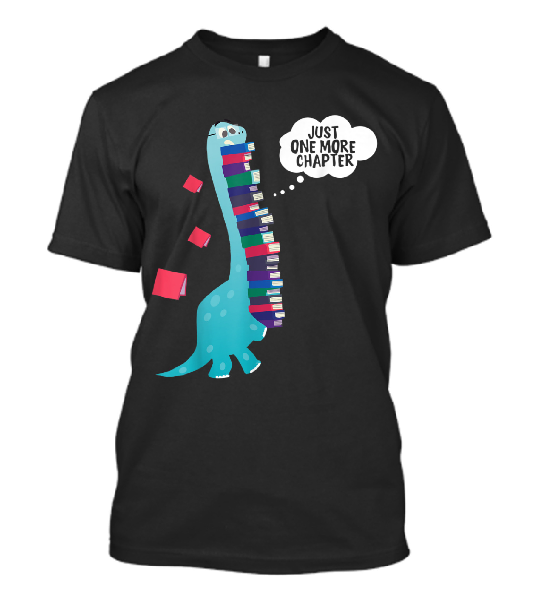 Just One More Chapter Dinosaur Reading Books Cartoon T-Shirt
