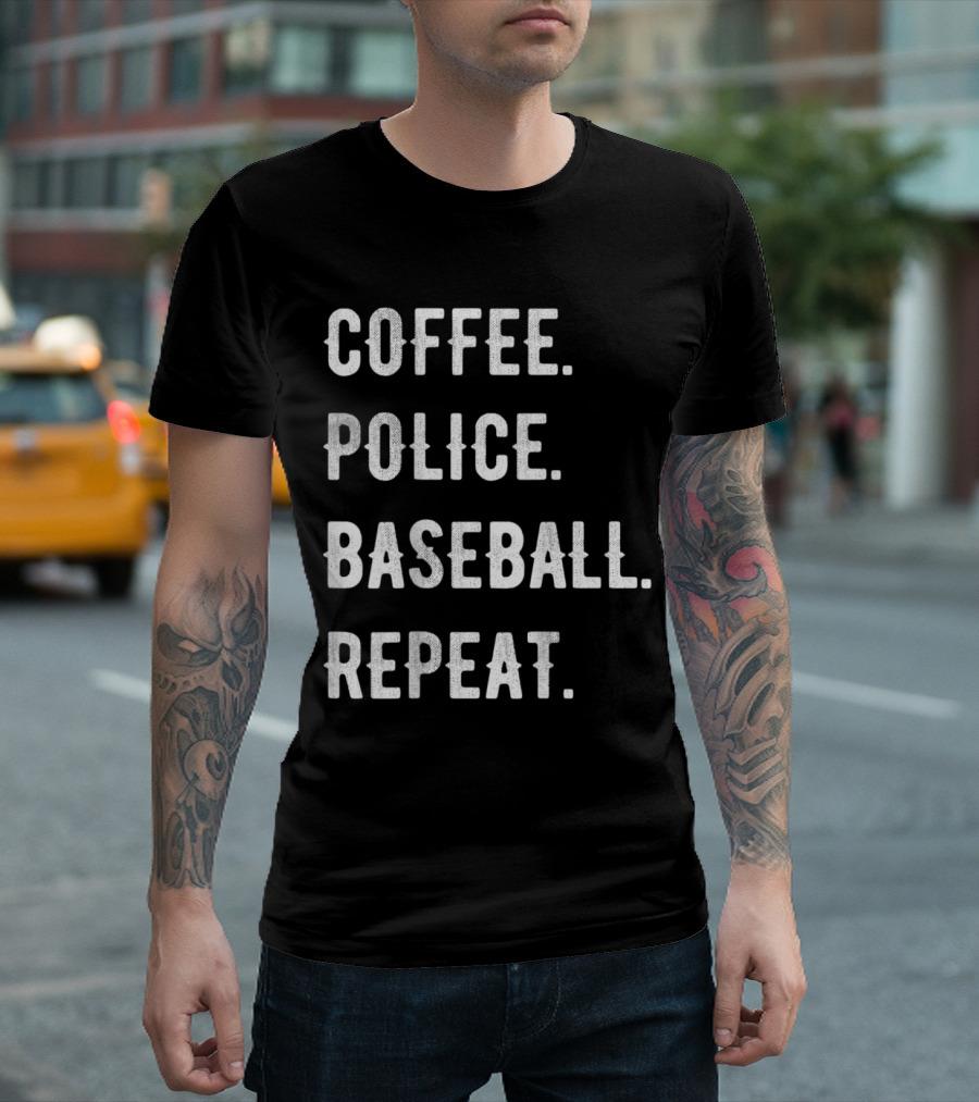 Fathers Day Coffee Police Baseball Repeat T-Shirt