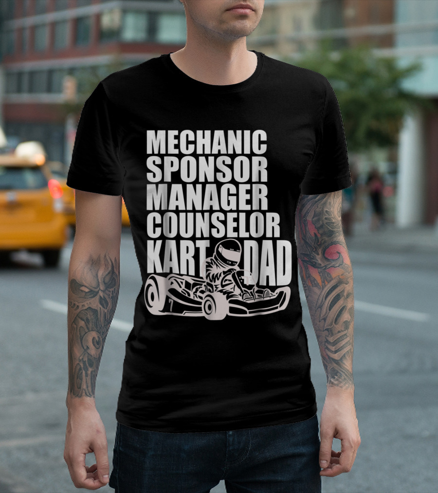 Mechanic Sponsor Manager Counselor Karting Dad T-Shirt