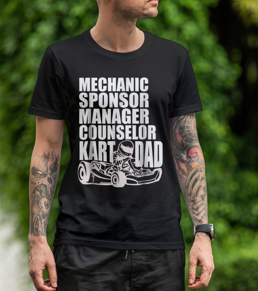 Mechanic Sponsor Manager Counselor Karting Dad T-Shirt