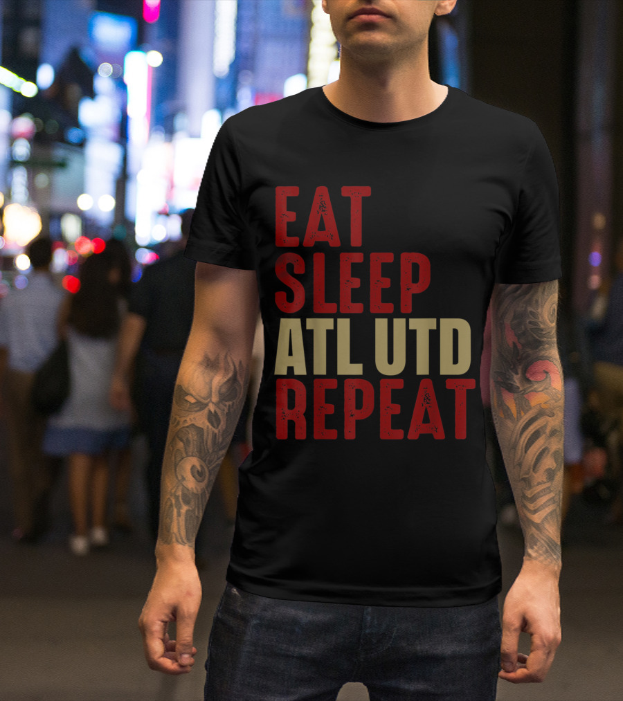 Atlanta United Eat Sleep ATL UTD Repeat T-Shirt