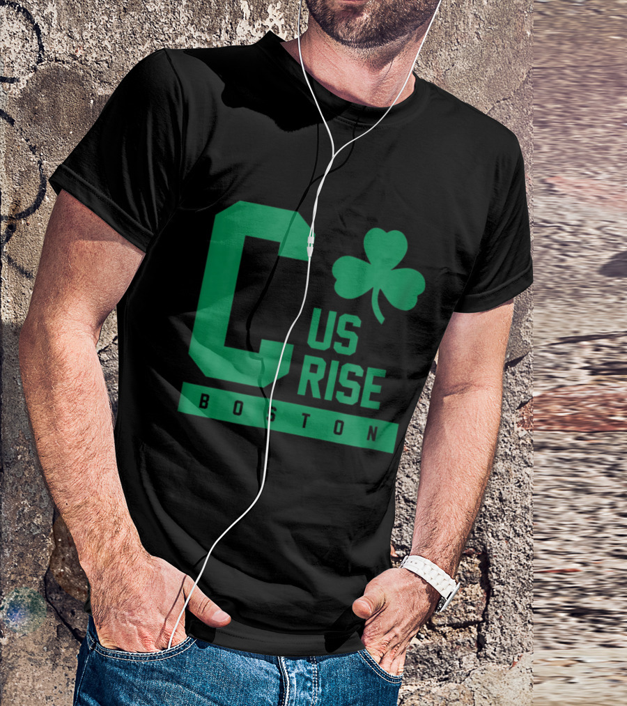 C Us Rise Boston Clover Basketball Celtics T-Shirt