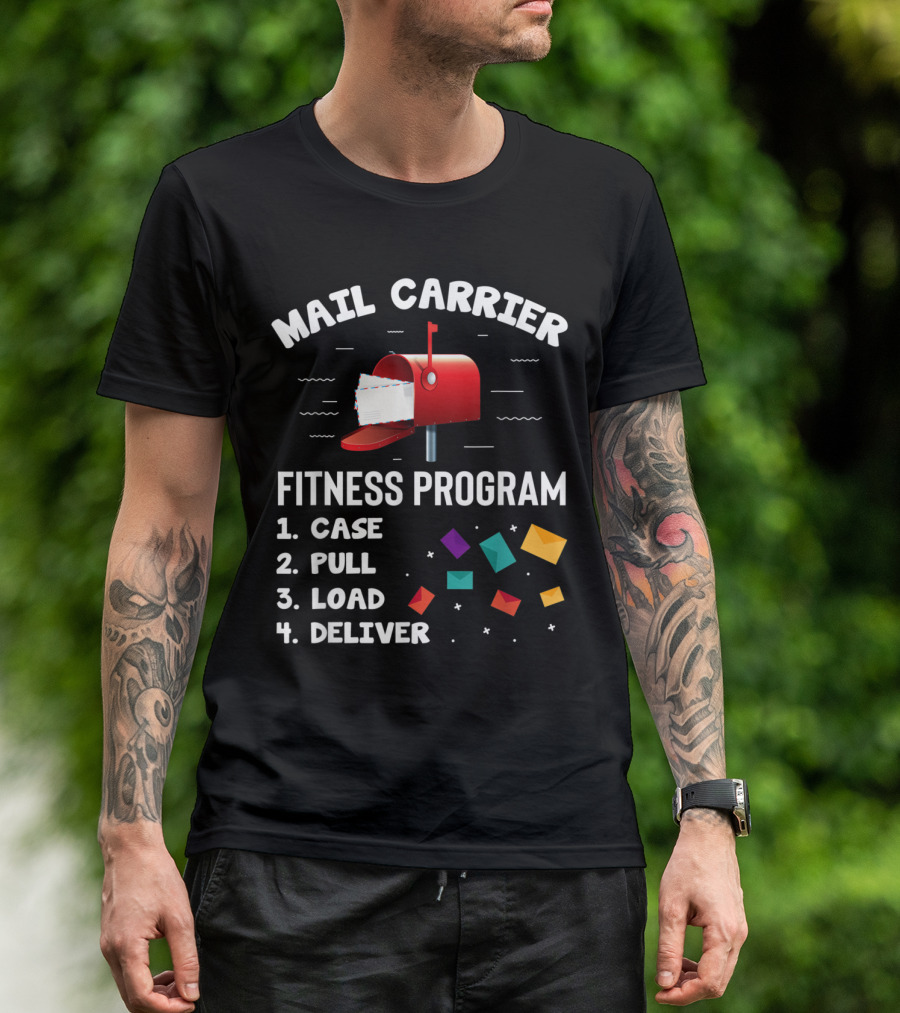 Mail Carrier Fitness Program Case Pull Load Deliver T-Shirt