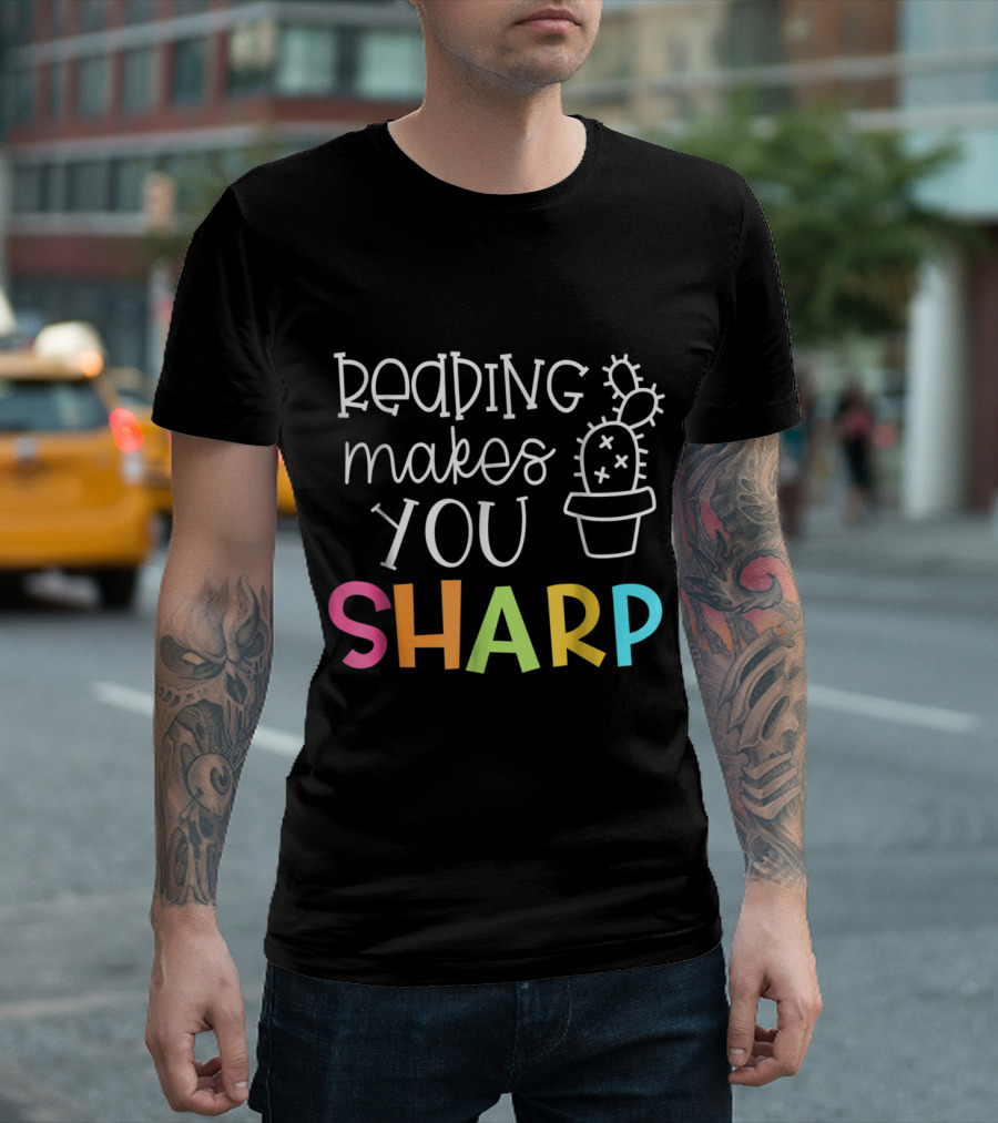 Cactus ELA Teacher Cute Reading Makes You Sharp T-Shirt