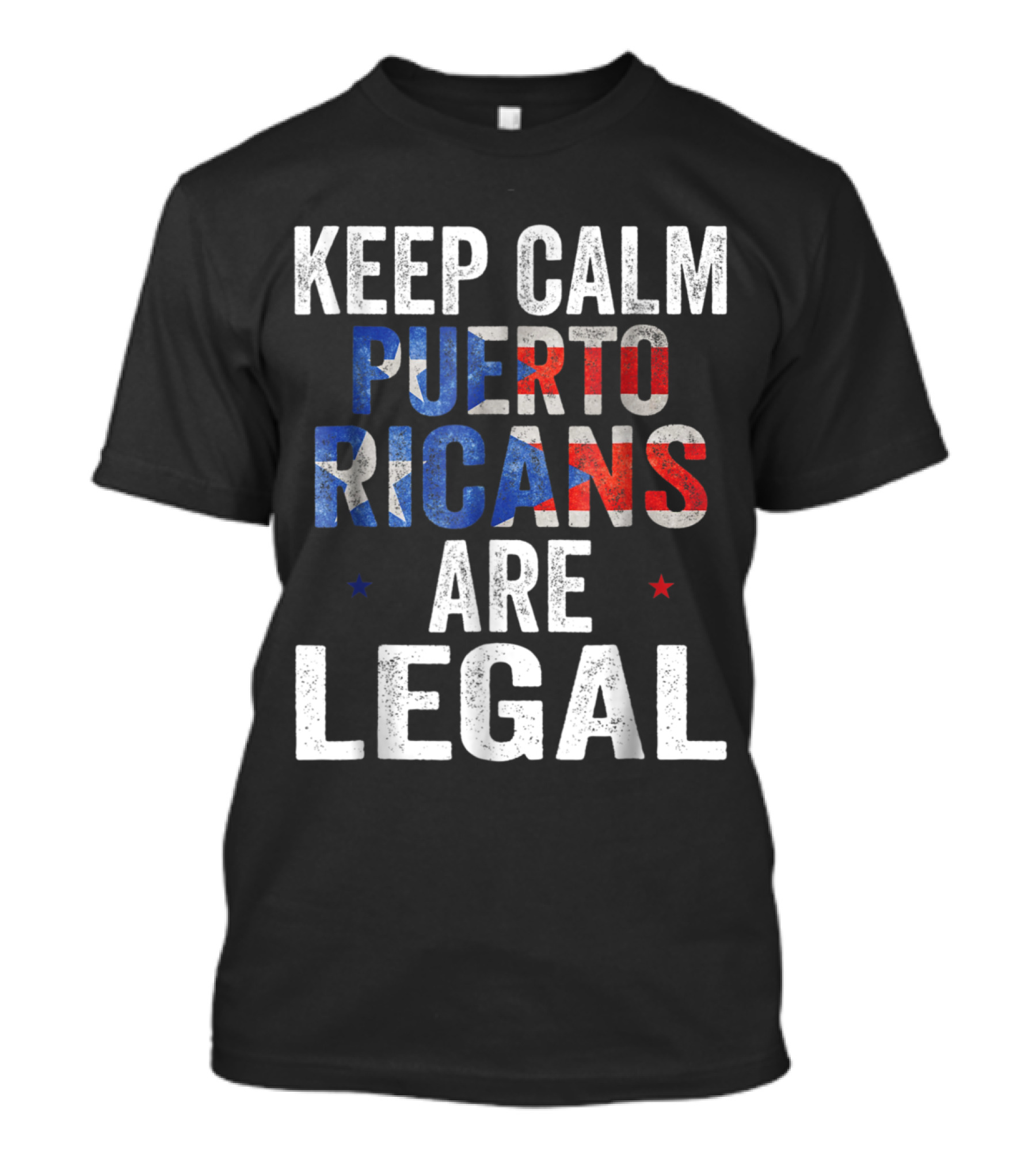 Keep Calm Puerto Ricans Are Legal T-Shirt