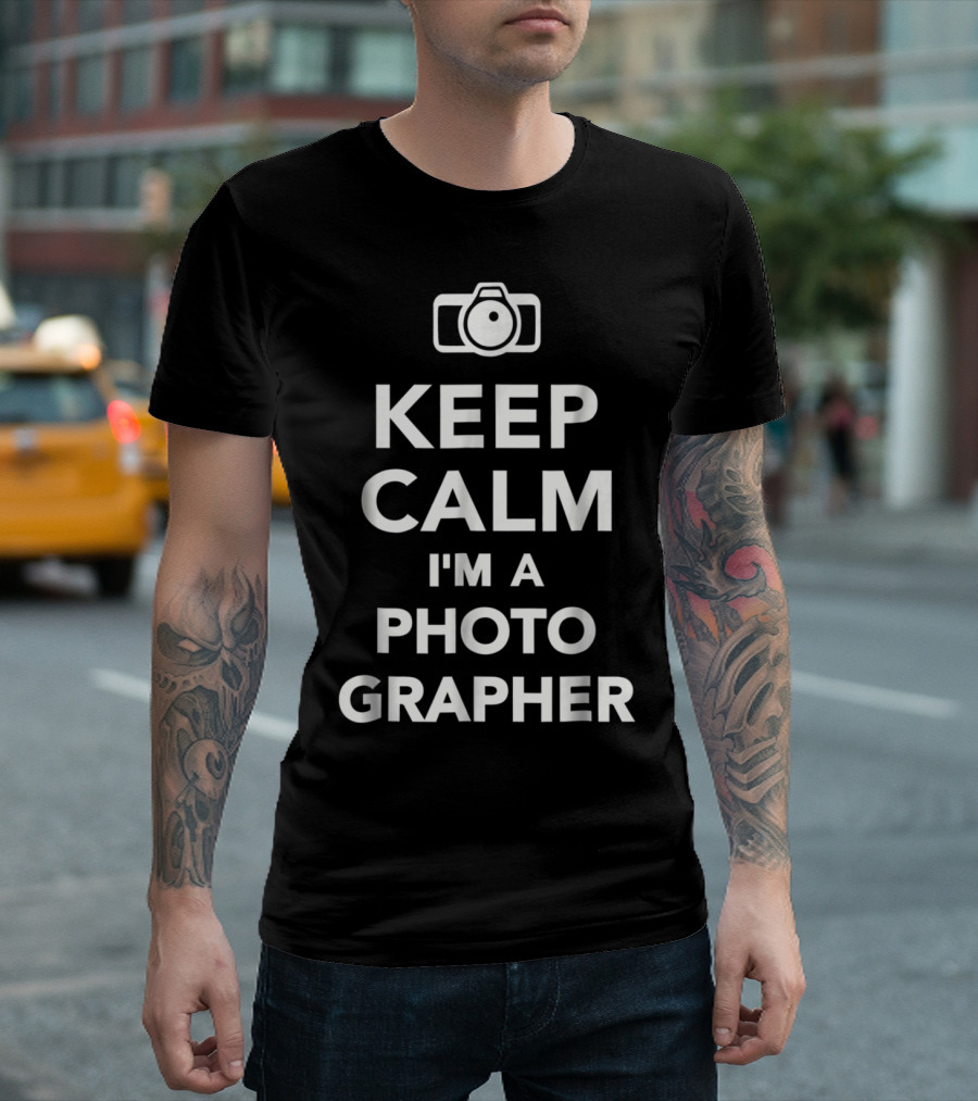 Keep Calm I'm A Photographer Camera T-Shirt