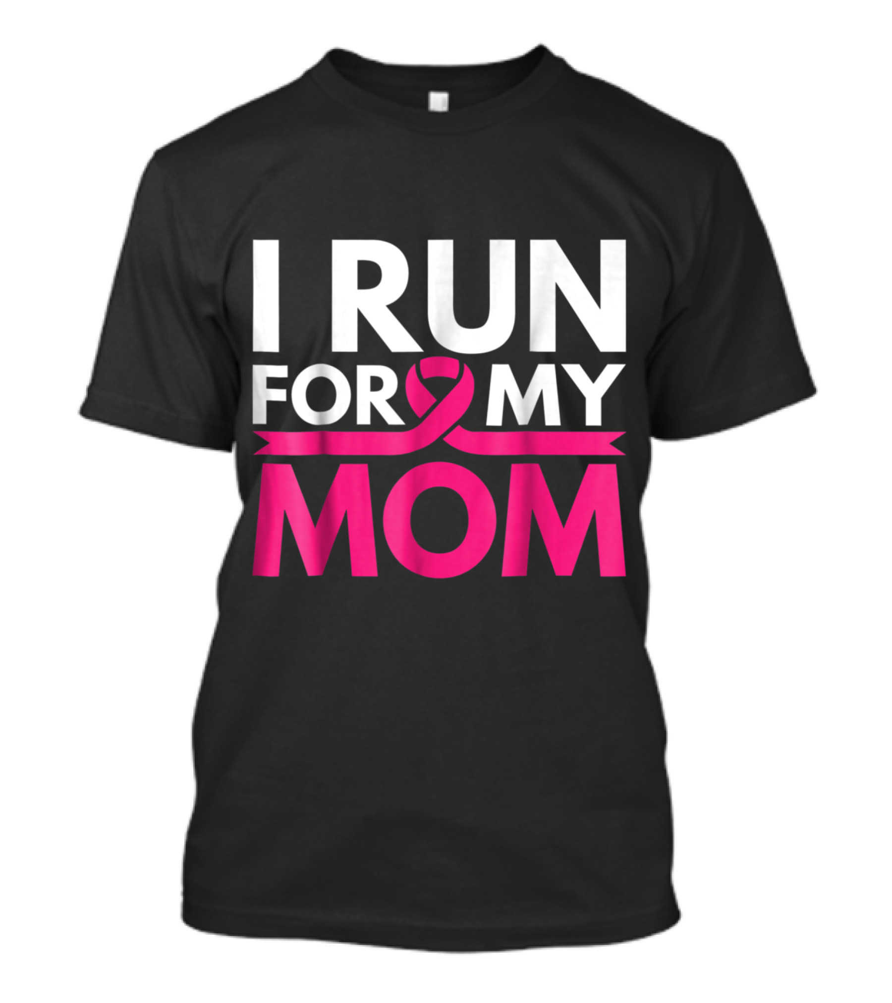 I Run For My Mom Breast Cancer Awareness T-Shirt