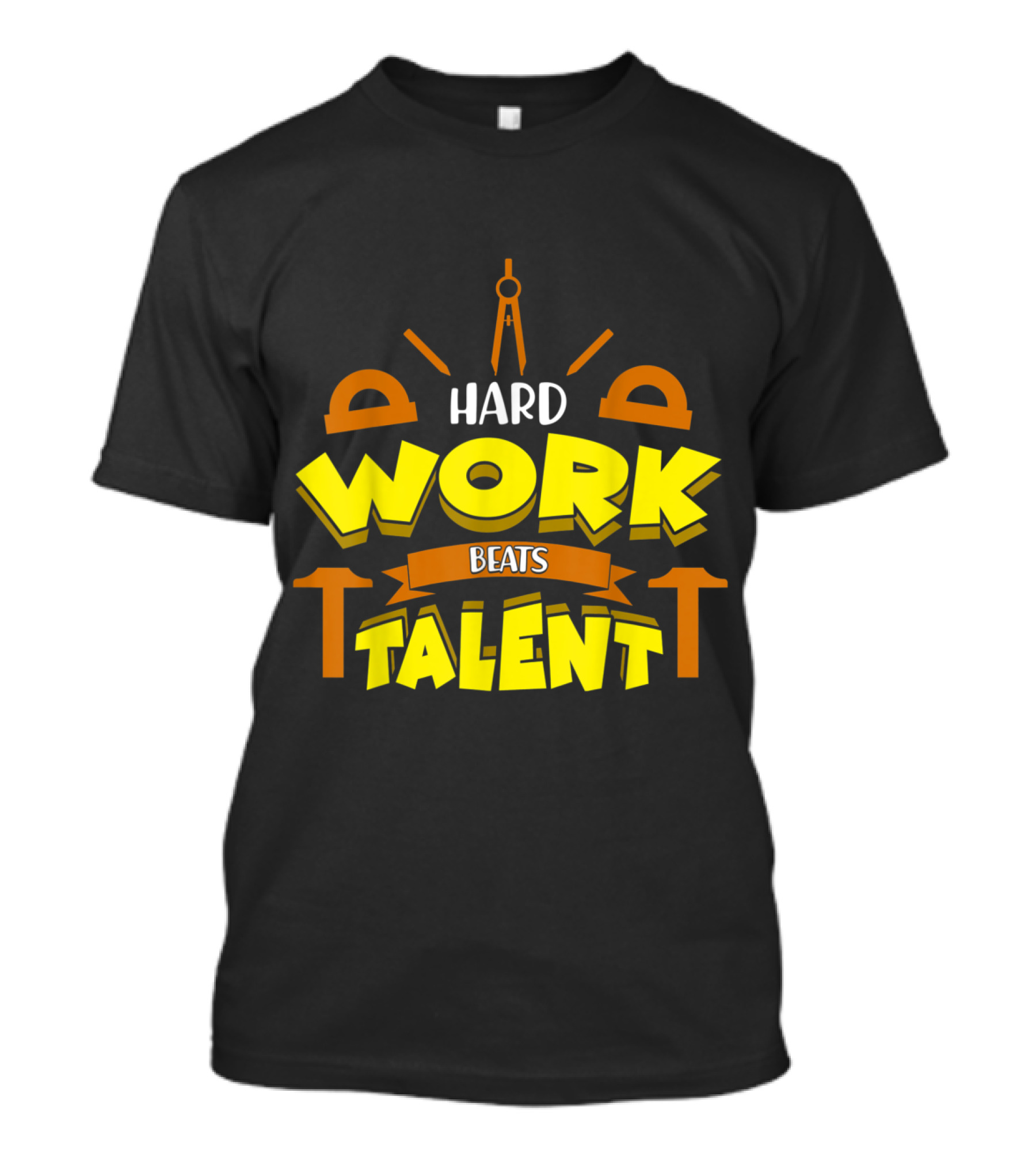 Hard Work Beats Talent Carpenter Tools Motivational T-Shirt