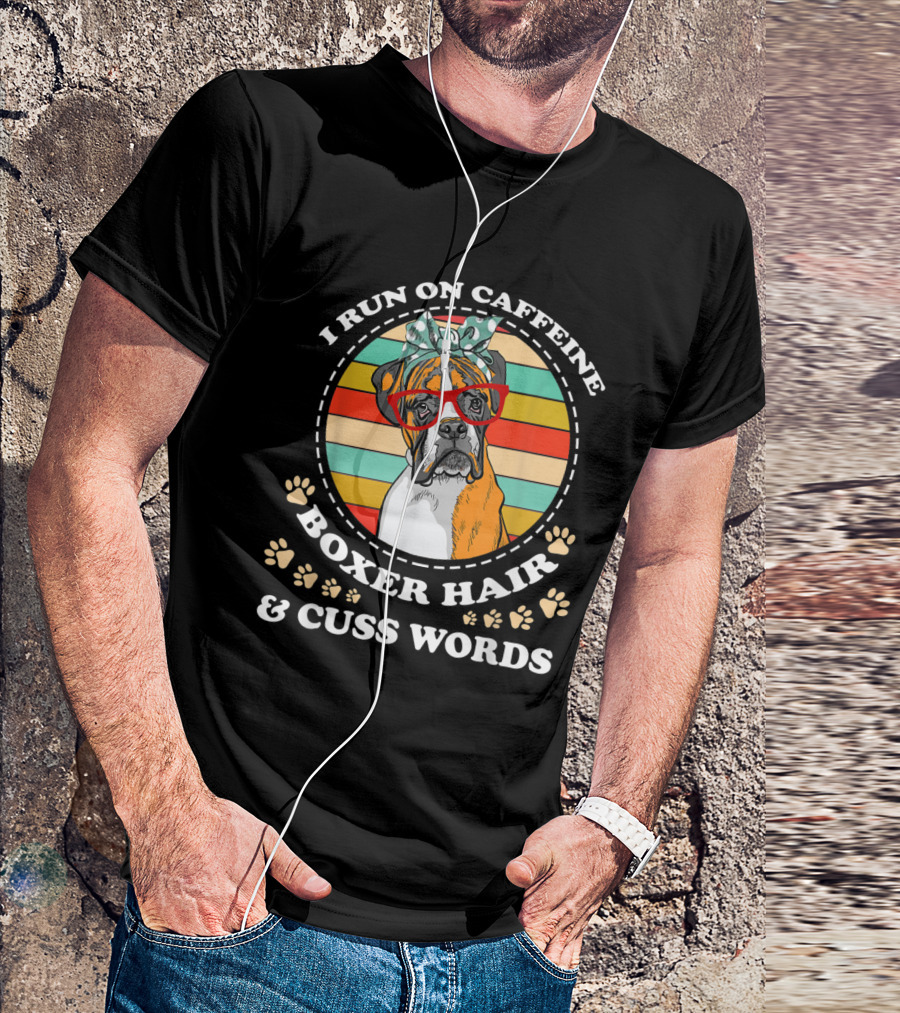 I Run On Caffeine Boxer Hair And Cuss Words Retro Paw Stripes T-Shirt