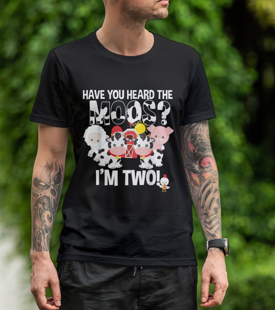 Have You Heard The Moos I'm Two Birthday Farm Animals T-Shirt