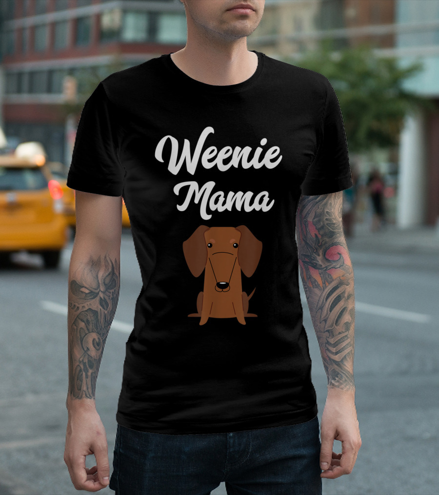 Weenie Mama Dachshund Mom Weiner Dog T-Shirt