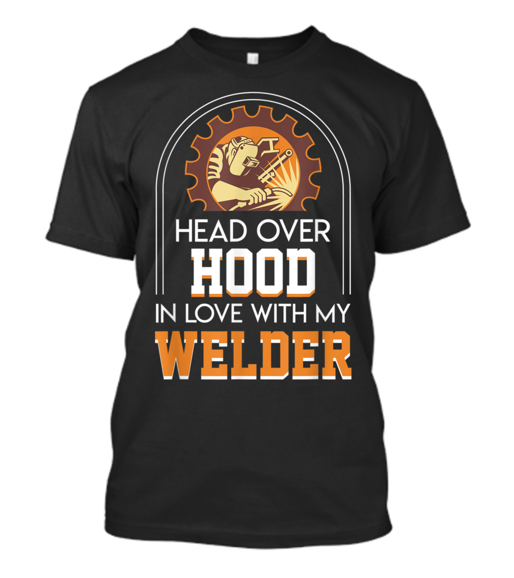 Head Over Hood In Love With My Welder T-Shirt