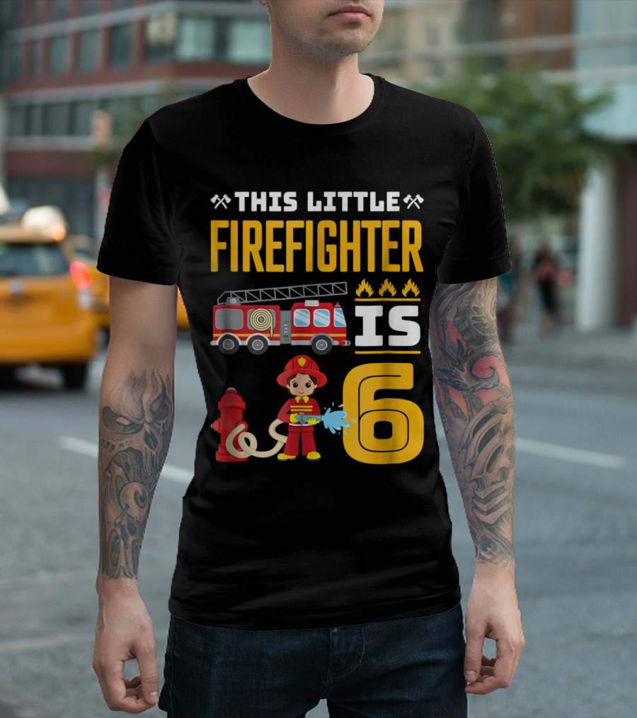 This Little Firefighter Is 6 Birthday T-Shirt