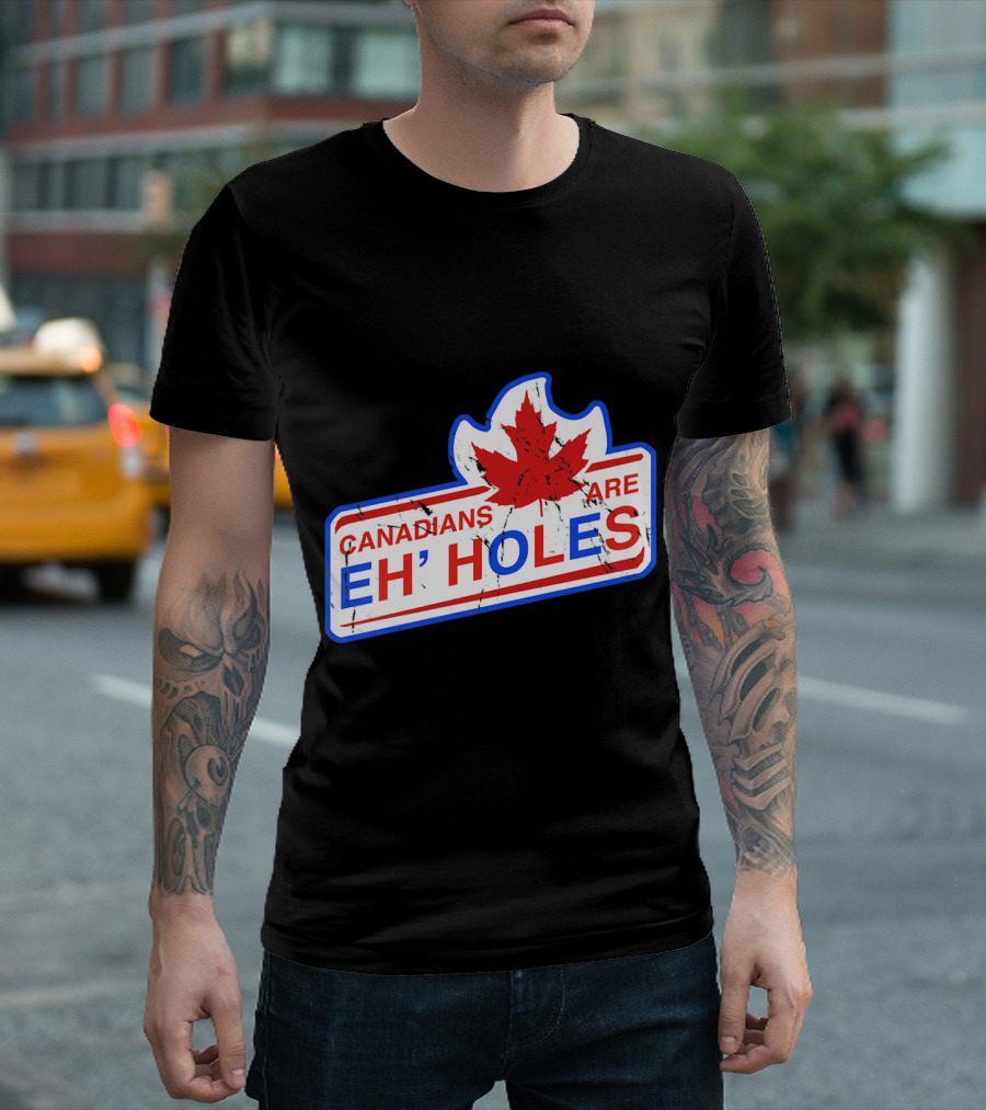 Canada Eh Canadians Are Eh Holes Fun Maple Leaf Badge T-Shirt