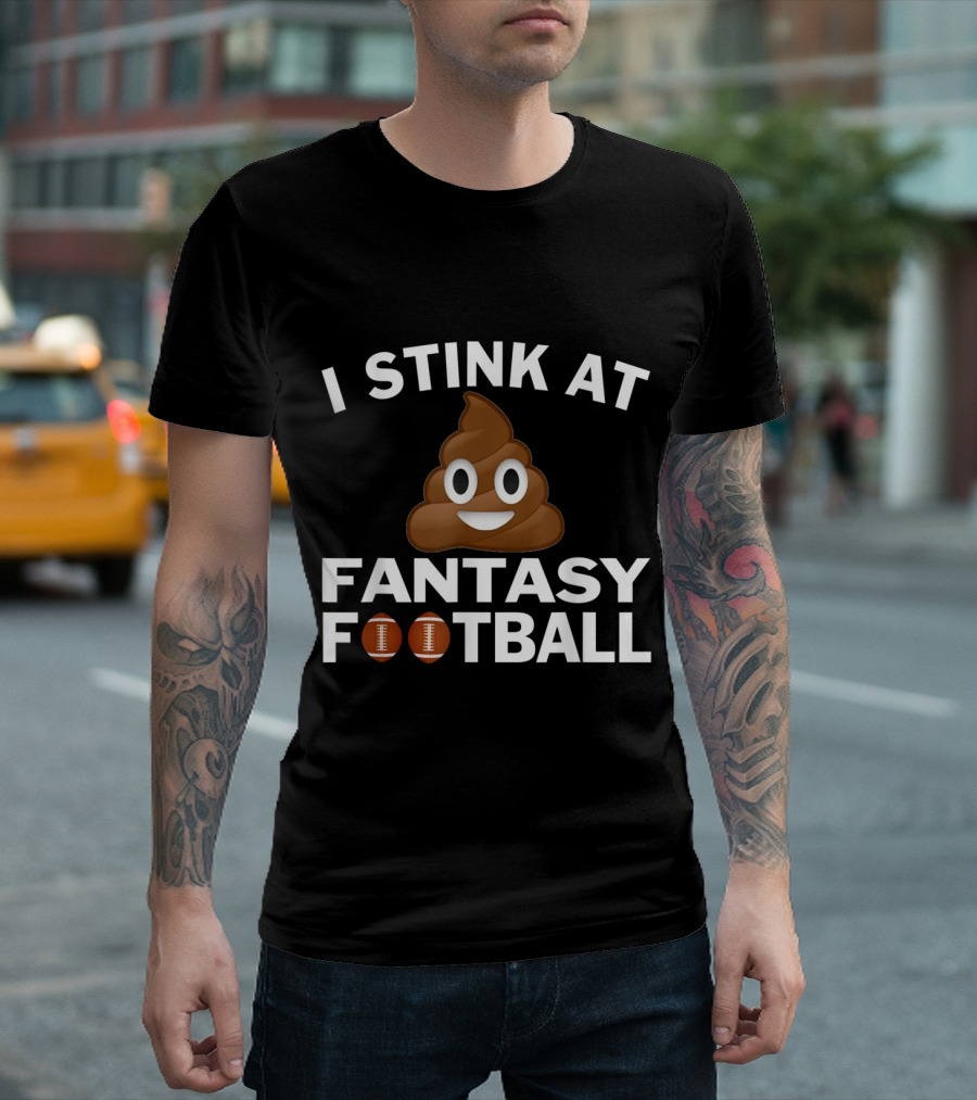 I Stink At Fantasy Football with Poop Emoji and Footballs T-Shirt