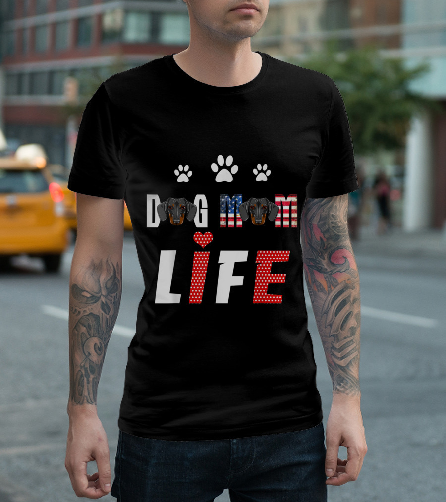 Dog Mom Life Dachshunds Patriotic America T-Shirt