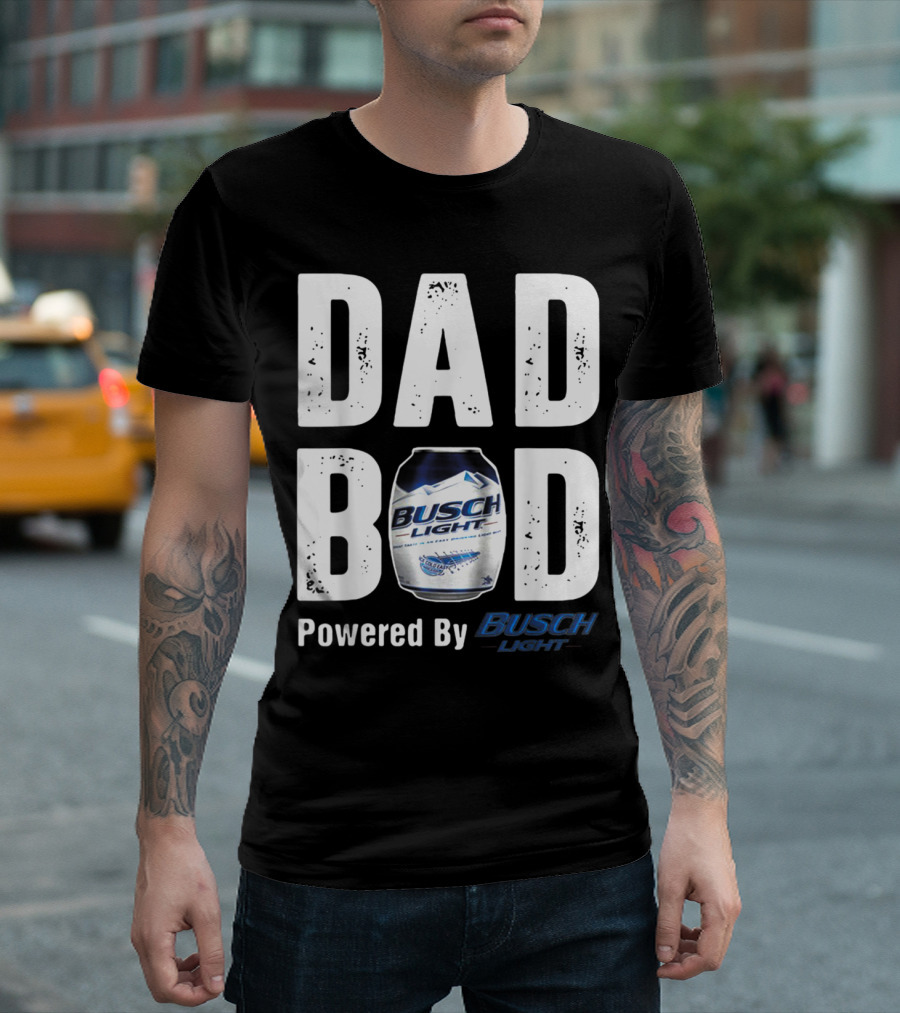 DAD BOD Powered By Busch Light Can Drink Beer Funny Fat T-Shirt