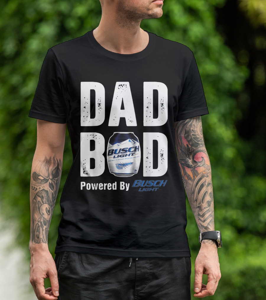 DAD BOD Powered By Busch Light Can Drink Beer Funny Fat T-Shirt
