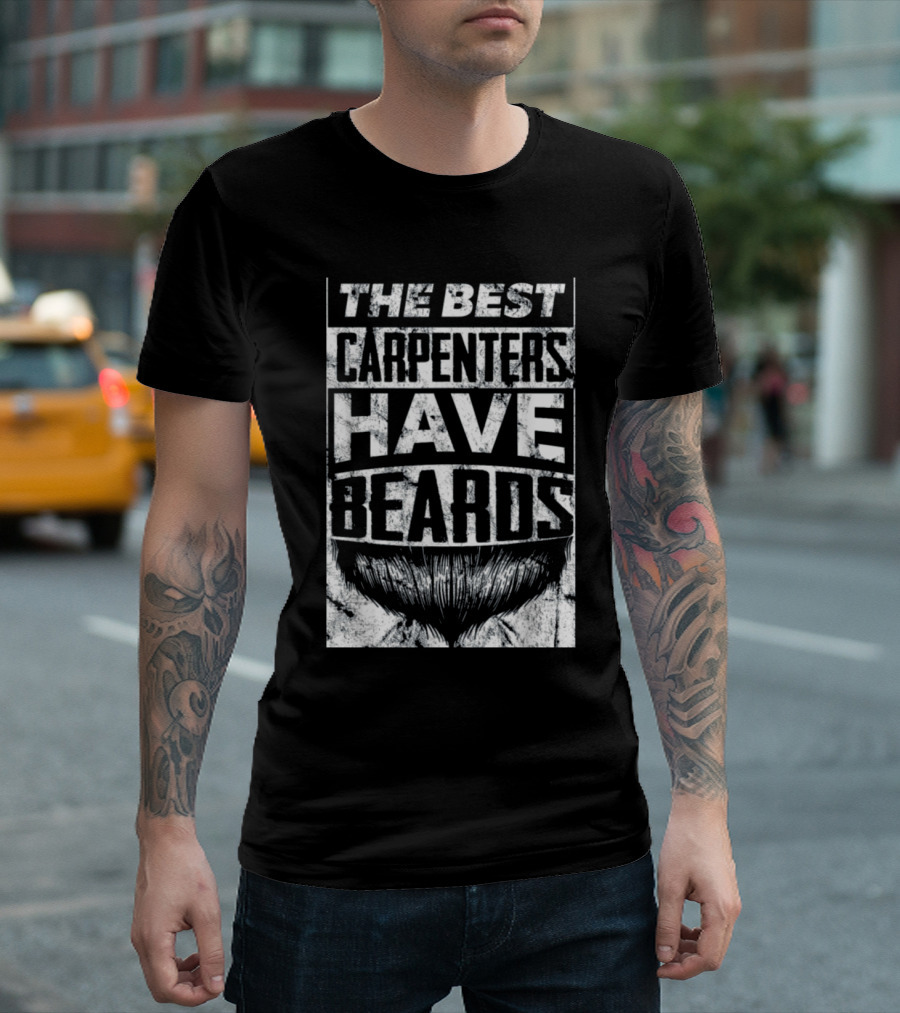 The Best Carpenters Have Beards T-Shirt