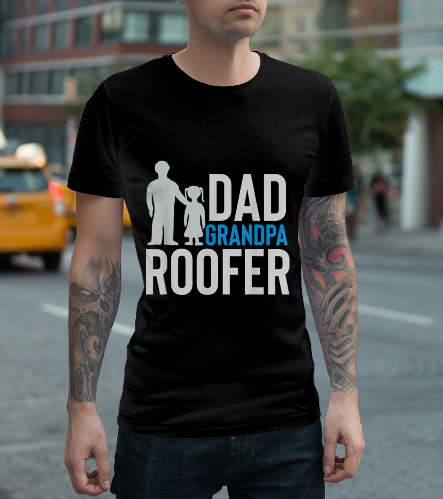 Dad Grandpa Roofer Fathers T-Shirt