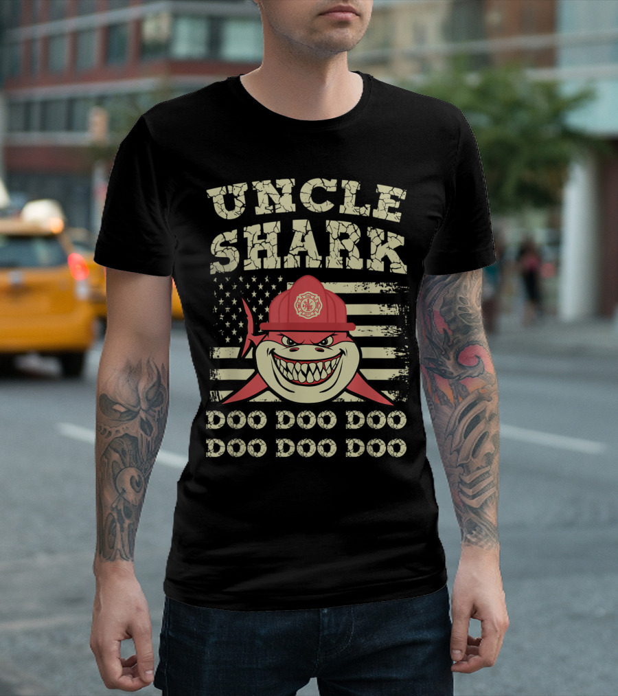 UNCLE SHARK DOO DOO DOO FIREFIGHTER AMERICAN FLAG T-Shirt