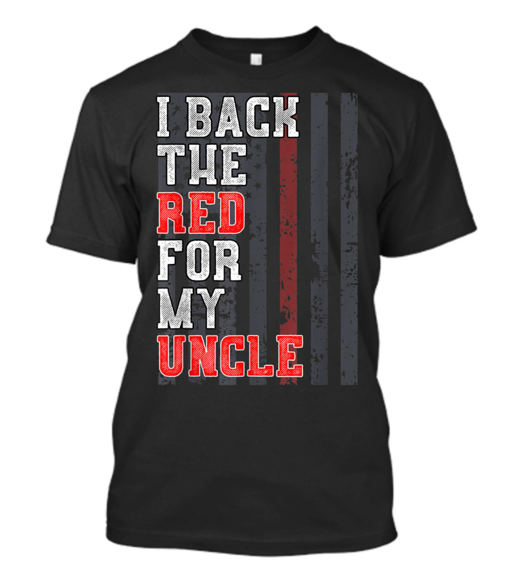 I Back The Red For My Uncle Firefighter Support T-Shirt