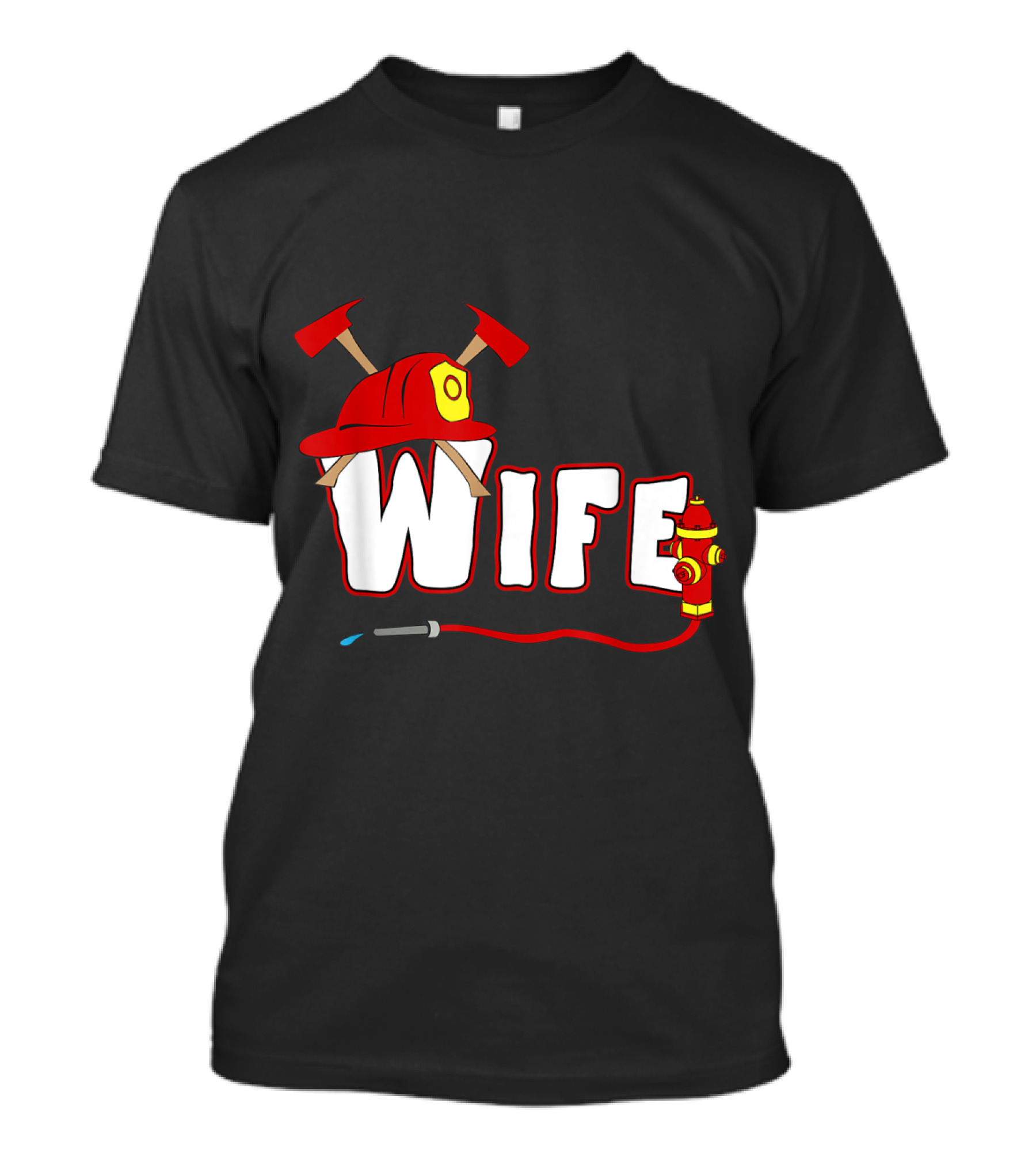 Firefighter Wife Helmet Axes Fire Hydrant T-Shirt
