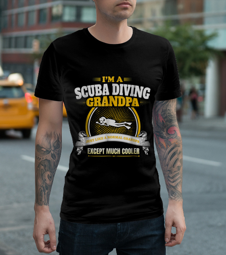 I'm A Scuba Diving Grandpa Just Like A Normal Grandpa Except Much Cooler T-Shirt
