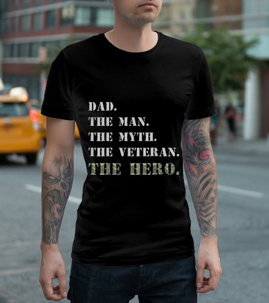 Dad The Man Myth Veteran Hero Camouflage USA Veterans Day T-Shirt