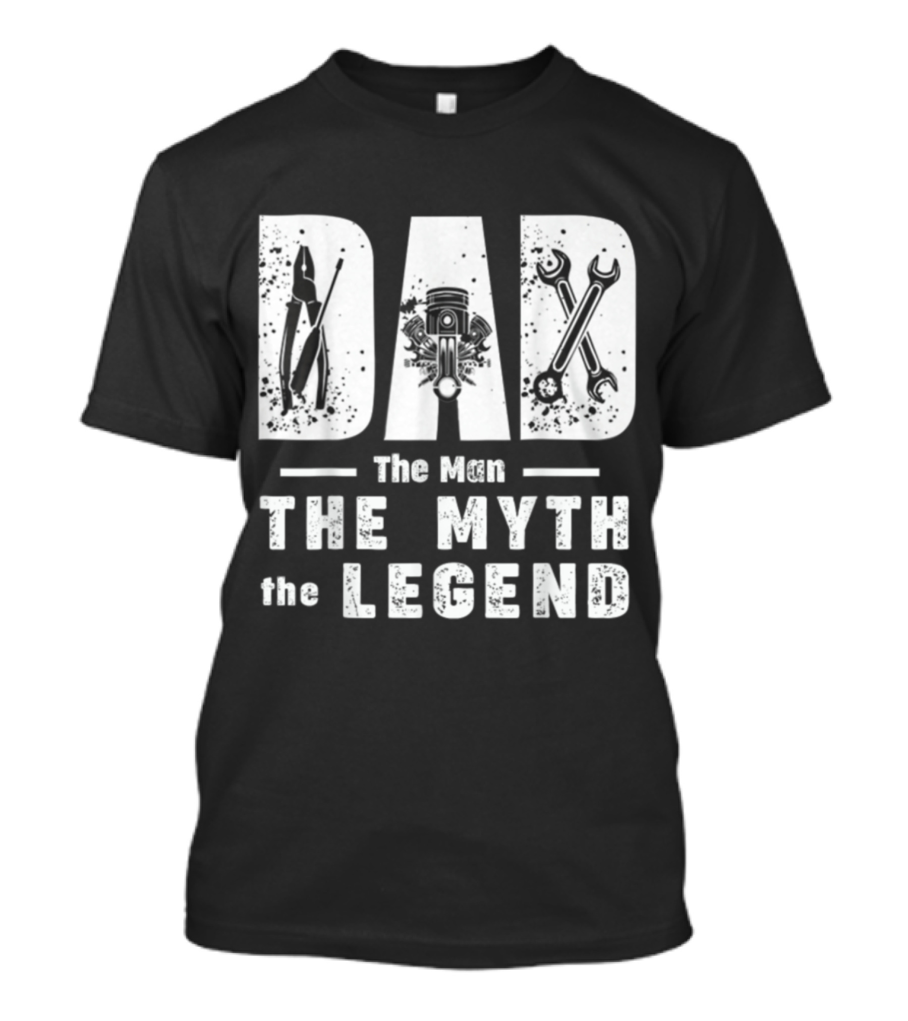 Dad The Man The Myth The Legend Mechanic Wrench Piston Tools T-Shirt