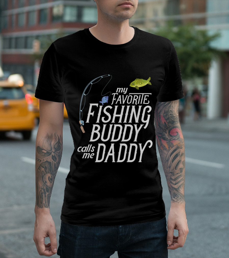 My Favorite Fishing Buddy Calls Me Daddy Fishing Rod Fish T-Shirt
