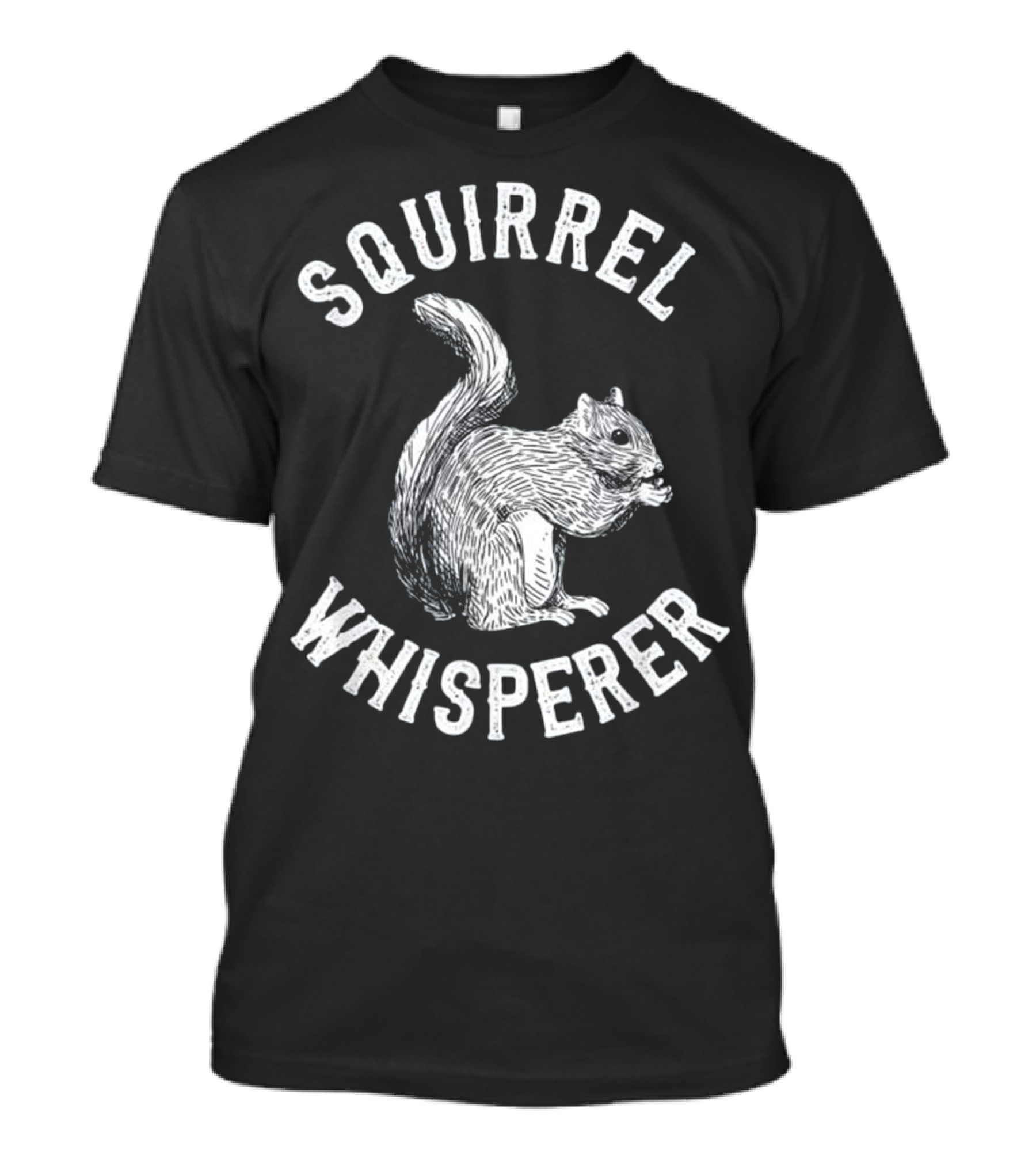 Squirrel Whisperer Sketch T-Shirt
