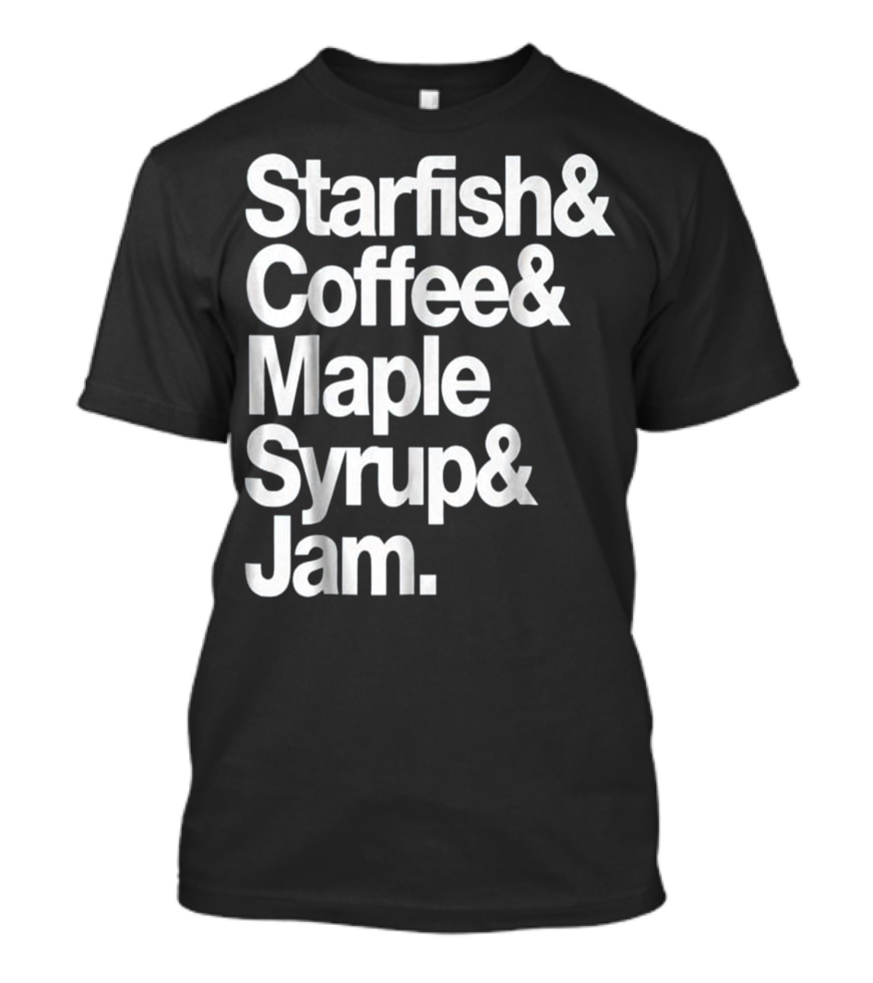 Starfish And Coffee Maple Syrup And Jam Retro Funky Breakfast T-Shirt