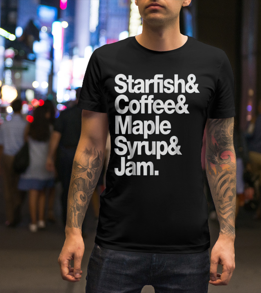Starfish And Coffee Maple Syrup And Jam Retro Funky Breakfast T-Shirt