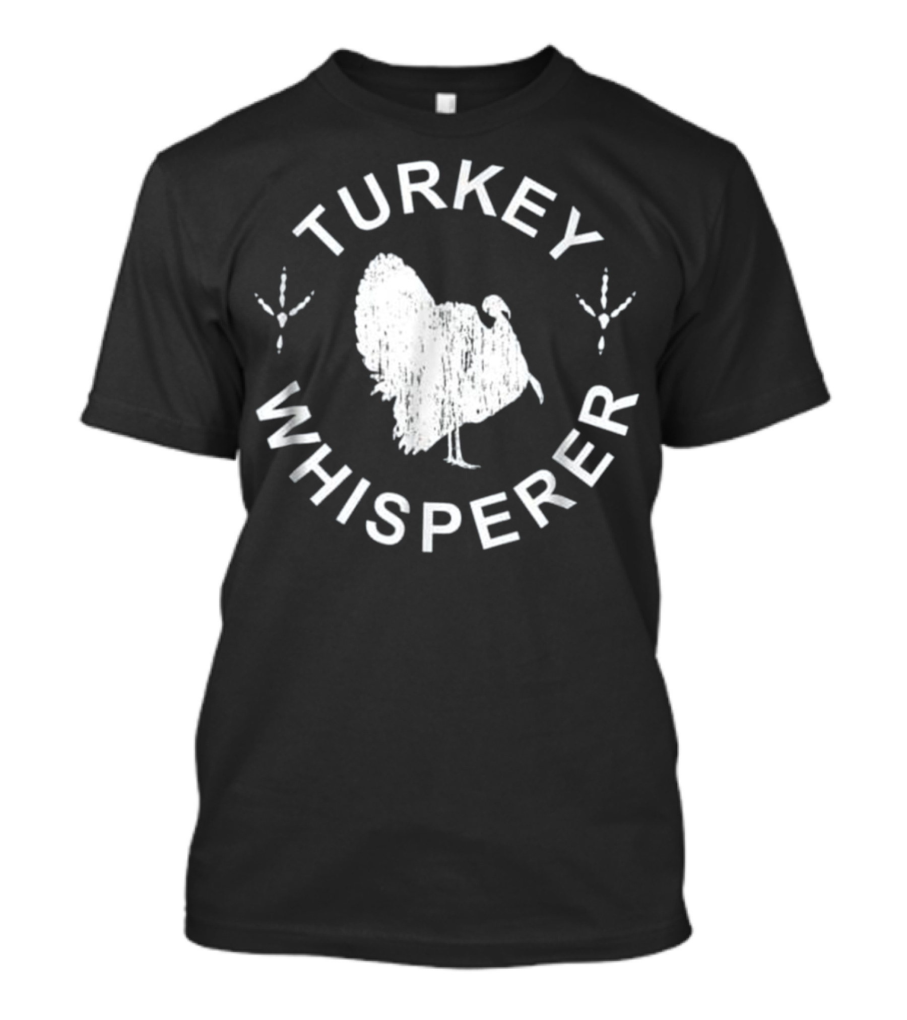 Turkey Whisperer Strutting Turkey Hunting T-Shirt