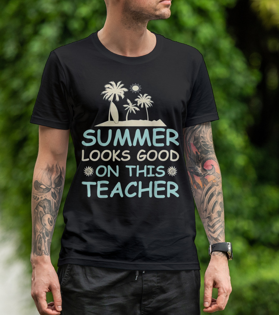 Summer Looks Good On This Teacher Tropical Palm Surf Vibes T-Shirt