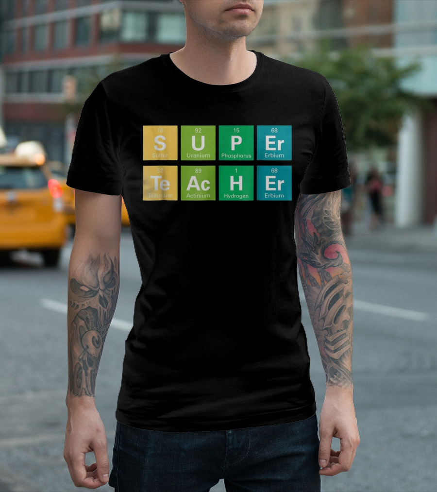 Super Teacher Periodic Table Elements Chemistry T-Shirt