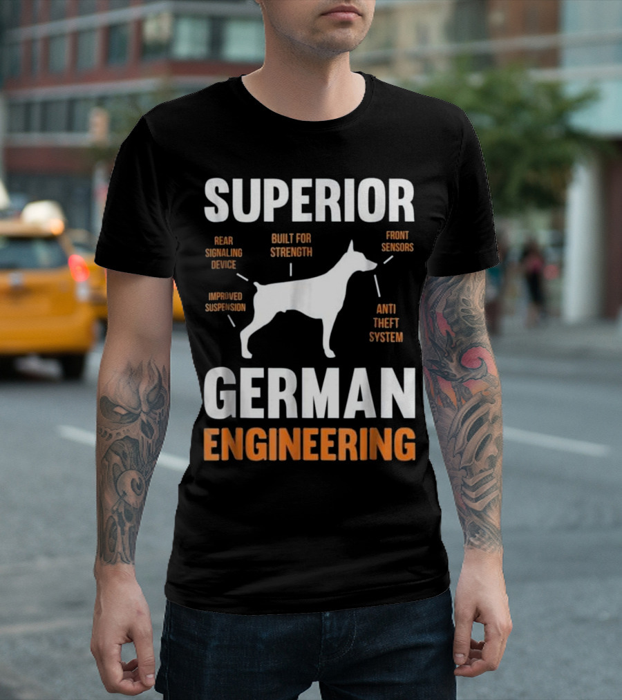 Superior German Engineering Built for Strength Doberman Pinscher Anti Theft System T-Shirt