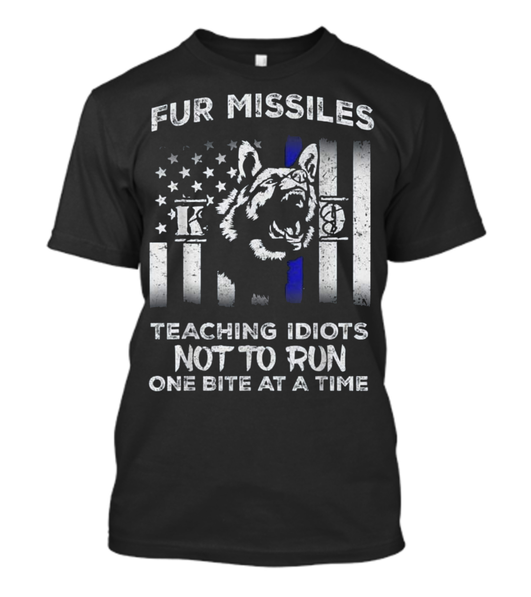 Fur Missiles K9 Thin Blue Line Teaching Idiots Not To Run One Bite At A Time T-Shirt