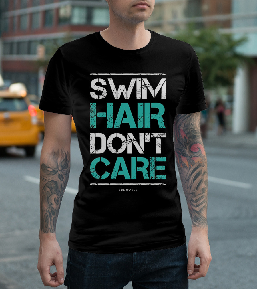 Swim Hair Don't Care - Lumowell T-Shirt